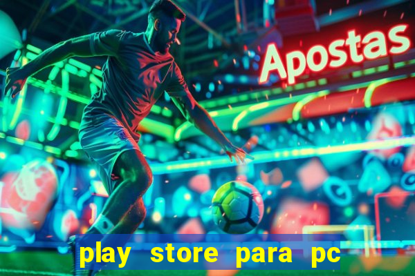 play store para pc windows 7